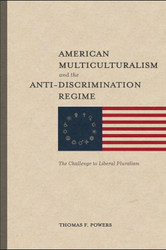 American Multiculturalism and the Anti-Discrimination Regime: The