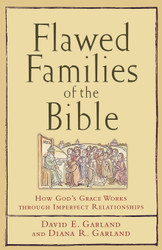 Flawed Families of the Bible: How God's Grace Works through Imperfect