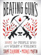 Beating Guns: Hope for People Who Are Weary of Violence