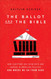 Ballot and the Bible: How Scripture Has Been Used and Abused in