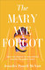 The Mary We Forgot: What the Apostle to the Apostles Teaches the