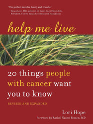 Help Me Live: 20 Things People with Cancer Want You to Know