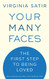 Your Many Faces: The First Step to Being Loved