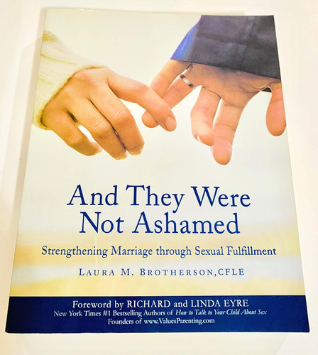 And They Were Not Ashamed: Strengthening Marriage through Sexual