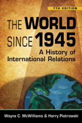The World Since 1945: A History of International Relations