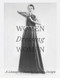 Women Dressing Women: A Lineage of Female Fashion Design