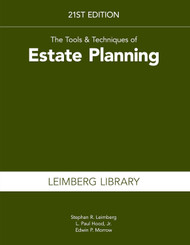 The Tools & Techniques of Estate Planning 21st Edition
