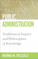 Public Administration: Traditions of Inquiry and Philosophies of