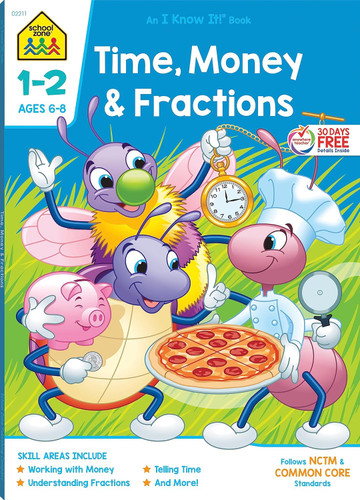 School Zone - Time Money & Fractions Workbook - 64 Pages Ages 6 to 8