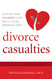 Divorce Casualties:Understanding Parental Alienation