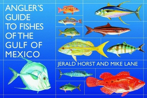 Angler's Guide to Fishes of the Gulf of Mexico