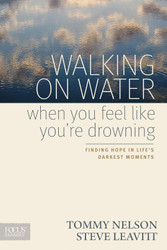 Walking on Water When You Feel Like You're Drowning: Finding Hope in