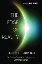 The Edge of Reality: Two Scientists Evaluate What We Know of the UFO