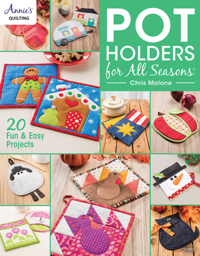 Pot Holders for All Seasons (Annie's Quilting)