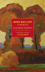 More Was Lost: A Memoir (New York Review Books Classics)