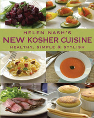 Helen Nash's New Kosher Cuisine: Healthy Simple & Stylish