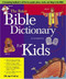 The Baker Bible Dictionary For Kids