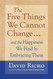 The Five Things We Cannot Change: And the Happiness We Find by