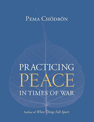 Practicing Peace in Times of War