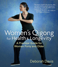 Women's Qigong for Health and Longevity: A Practical Guide for Women