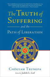 The Truth of Suffering and the Path of Liberation