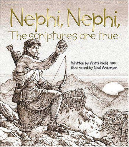 Nephi Nephi the Scriptures Are True