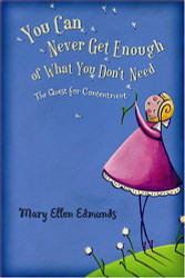 You Can Never Get Enough Of What You Don't Need: The Quest For