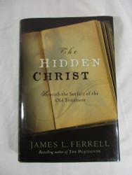 The Hidden Christ: Beneath the Surface of the Old Testament