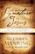 The Signature of Jesus: The Call to a Life Marked by Holy Passion and