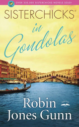 Sisterchicks in Gondolas (Sisterchicks Series #6)