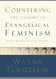 Countering the Claims of Evangelical Feminism: Biblical Responses to