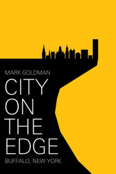 City on the Edge: Buffalo New York 1900 - Present