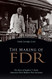 The Making of FDR: The Story of Stephen T. Early America's First