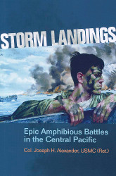 Storm Landings: Epic Amphibious Battles in the Central Pacific