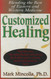 Customized Healing