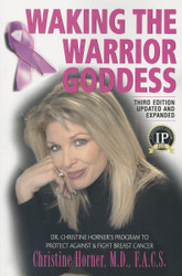 Waking the Warrior Goddess: Dr. Christine Horner's Program to Protect