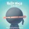 Hello Ninja