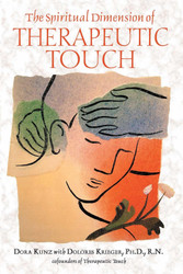 The Spiritual Dimension of Therapeutic Touch