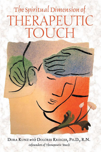 The Spiritual Dimension of Therapeutic Touch