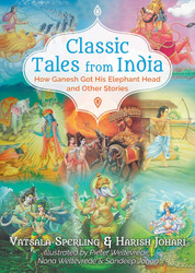 Classic Tales from India: How Ganesh Got His Elephant Head and Other