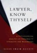 Lawyer Know Thyself: A Psychological Analysis of Personality