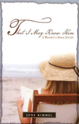 That I May Know Him (Bible Study)