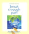 Break Through Pain: A Step-by-Step Mindfulness Meditation Program for