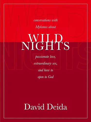 Wild Nights: Conversations with Mykonos about Passionate Love
