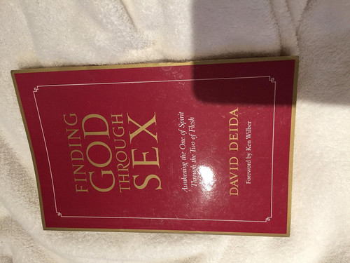 Finding God Through Sex: Awakening the One of Spirit Through the Two