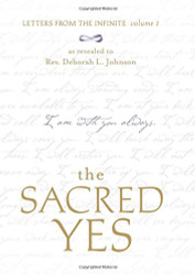 The Sacred Yes: Letters from the Infinite