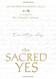 The Sacred Yes: Letters from the Infinite