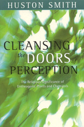 Cleansing the Doors of Perception: The Religious Significance of