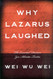 Why Lazarus Laughed: The Essential Doctrine Zen Advaita Tantra