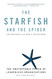 The Starfish and the Spider: The Unstoppable Power of Leaderless